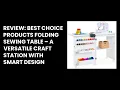 Review Best Choice Products Folding Sewing Table - A Versatile Craft Station with Smart Design
