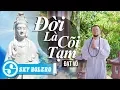 Download Lagu Đời Là Cõi Tạm - Đạt Võ (Nhạc Phật Ý Nghĩa)