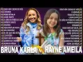 Download Lagu Bruna Karla \u0026 Rayne Ameila ALBUM COMPLETO - DIZ YOU SAY, Me Atraiu, ÉS O AMOR - Grandes Sucessos