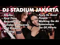 Download Lagu NOSTALGIA DJ STADIUM JAKARTA (Shelter, First Time, Beautiful Lie, Feels So Good, Walking On Air)