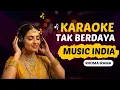 Lagu Tak Berdaya – Karaoke | Rhoma Irama | Dangdut Versi Musik India