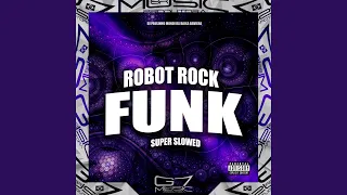 Robot Rock Funk Super Slowed 