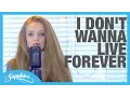 ZAYN \u0026 Taylor Swift - I Don't Wanna Live Forever - Cover by 13y/o Sapphire