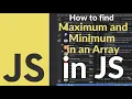 How to Find Maximum and Minimum in an Array in JavaScript Use Math max and Math min in JS