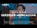 Download Lagu Daun Jatuh - Sekedar Mengagumi | Live at Voks Music Room
