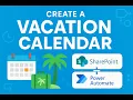 Create a Vacation Calendar in SharePoint with Power Automate Step-by-Step Guide