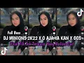 Lagu DJ MINIONS 2K22 X O AJA YA KAN X GGS || VIRAL TIKTOK 2024 YANG KALIAN CARI