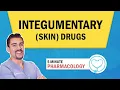 Pharmacology - Skin integumentary for nursing RN PN NCLEX