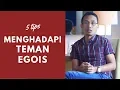 Download Lagu 5 tips menghadapi Si Egois ( Sharing Santai)