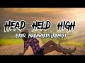 Download Lagu Head held high_-_Eker Makawekes (Remix) lyrics