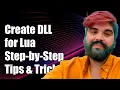 How to Create a DLL for Lua Module Step-by-Step Guide and Tips