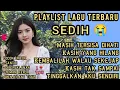 Lagu 🌏⭐LAGU Nostalgia TEMBANG KENANGAN SEDIH TERBARU 😭 SEDIH BANGET 💔 KASIH YANG HILANG, PATAH HATI 