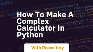 how to make a complex calculator in python