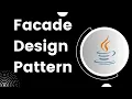 Facade Design Pattern Structural Design Patterns in JAVA