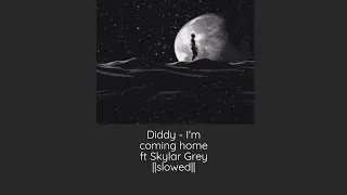 Download Diddy - Dirty Moneyy - Coming Home ft. Skylar Grey ||slowed|| MP3