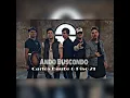 "Ando buscando" Carlos Ft Piso 21