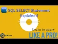 SQL SELECT Statement Explained SQL for Beginners