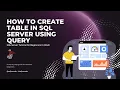 How to Create Table in SQL Server using Query MS SQL Server Tutorial in Hindi