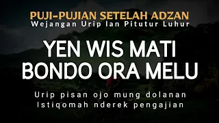yen wis mati bondo ora melu puji pujian setelah adzan