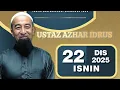 Lagu TERBARU! Ceramah Ustaz Azhar Idrus 22/12/2025 Masjid Pulau Ketam Kuala Terengganu 22 Disember 2025