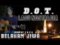 Download Lagu D.O.T - BELAHAN JIWA| Zack BC | BC Musik