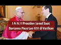 Download Lagu Janji Presiden Israel Saat Bertemu Paus Leo XIV di Vatikan 