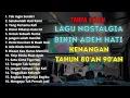 Lagu LAGU NOSTALGIA INDONESIA TERPOPULER! 😭 Dijamin Kangen Masa Lalu! ✨