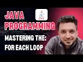 Java Programming Mastering the For Each Loop - Simplifying Iteration