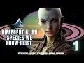 Download Lagu Different Alien Species That We Know Exist| Episode 1 | ASTRAL LEGENDS