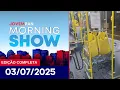 Download Lagu ATAQUES A ÔNIBUS EM SP | MORNING SHOW - 03/07/2025