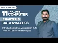11th Class Computer Chapter 5 Introduction to Data Visualization Tools for Data Visualization