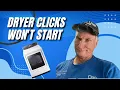 How To Fix a Dryer That Clicks But Won t Start