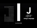Alphabet J in pattern using for loop in C language Star pattern programs FIND CODE