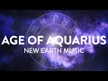 Download Lagu Age of Aquarius (432 Hz) | New Earth Music | Spiritual Awakening, Higher Consciousness, Meditation