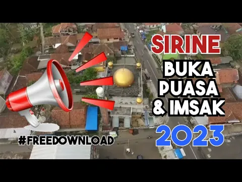 Download MP3 SIRINE BUKA PUASA DAN IMSAK 2023