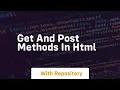 Get and post methods in html