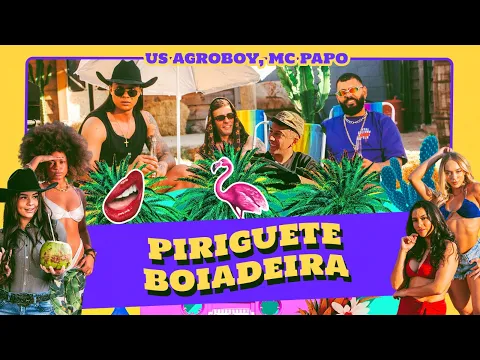 Download MP3 Piriguete Boiadeira - Us Agroboy, Mc Papo (Clipe oficial)