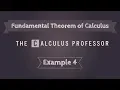 Fundamental Theorem of Calculus Example 4