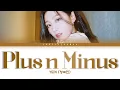 Download Lagu YEIN (정예인) – Plus n Minus Lyrics (Color Coded Han/Rom/Eng)