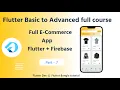 Part - 7 Flutter E-commerce app with firebase