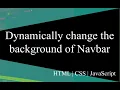 Dynamically change background color of navbar with JavaScript CSS HTML HTML DOM