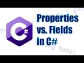 Properties vs Fields in C