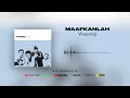 Download Lagu Wayang - Maafkanlah (Official Audio)