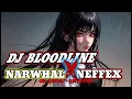 Download Lagu DJ BLOODLINE X NARWHAL X NEFFEX (Slowed + Reverb)