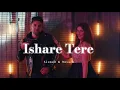 Ishare Tere - Slowed & Reverb - Guru Randhawa