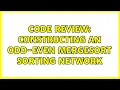 Code Review Constructing an odd-even mergesort sorting network
