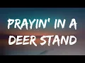 Luke Bryan - Prayin' In A Deer Stand (Lyrics)