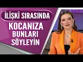 Lagu İlişkide erkeğe bunları söylerseniz... Erkekleri etkileyen sözler!