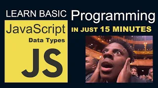 Lesson 7 - Learn JavaScript Data Types in Just 11 Minutes