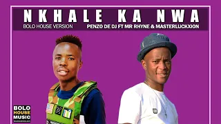 penzo de dj nkhale ka nwa ft mr rhyne u0026 masterluckxion official audio 